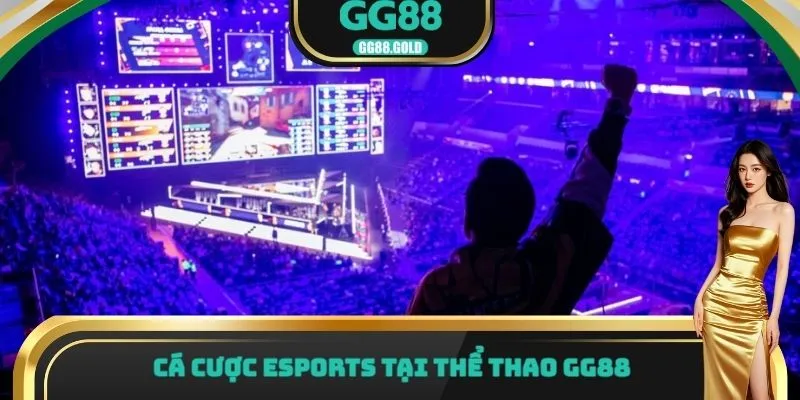 Cá cược Esports tại thể thao GG88