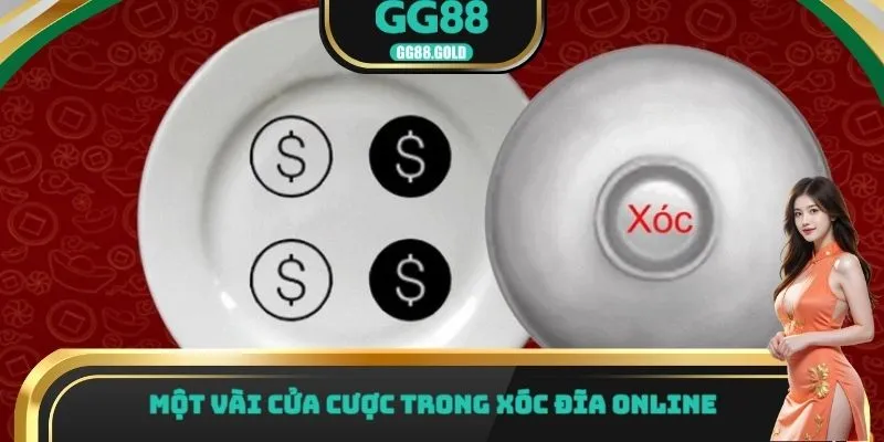 Một vài cửa cược trong xóc đĩa online
